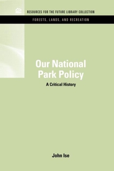 Hardcover Our National Park Policy: A Critical History Book