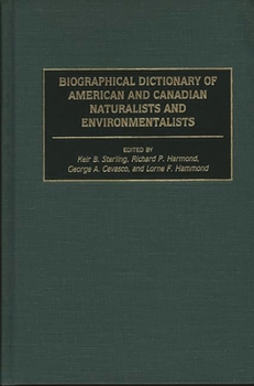 Hardcover Biographical Dictionary of American and Canadian Naturalists and Environmentalists Book