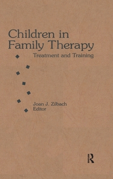 Hardcover Children in Family Therapy: Treatment and Training Book