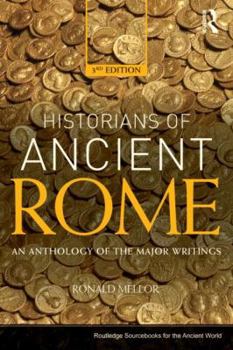 Paperback The Historians of Ancient Rome: An Anthology of the Major Writings Book
