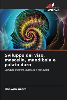 Paperback Sviluppo del viso, mascella, mandibola e palato duro [Italian] Book