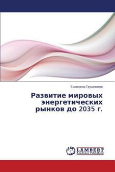 Paperback Razvitie Mirovykh Energeticheskikh Rynkov Do 2035 G. [Russian] Book