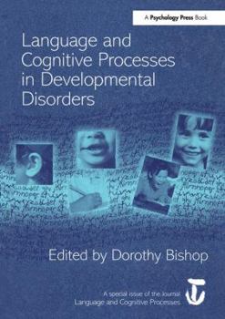 Paperback Language and Cognitive Processes in Developmental Disorders: A Special Issue of Language and Cognitive Processes Book