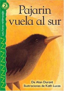 Pajarin Vuela al Sur / Bird Flies South (Lightning Readers: Level 2)