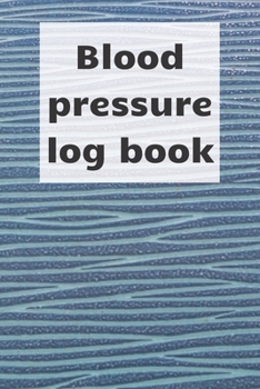 Paperback Blood Pressure Log Book: Blood pressure notebook, journal record, diabetic organiser, blood tracker Book