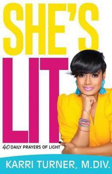 She's Lit!: 40 Daily Prayers of Light