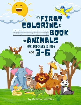 Paperback My First Coloring & Activity Book of Animals for Toddlers & Kids Age 3-6 Book