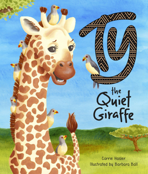 Hardcover Ty the Quiet Giraffe Book