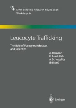 Paperback Leucocyte Trafficking: The Role of Fucosyltransferases and Selectins Book