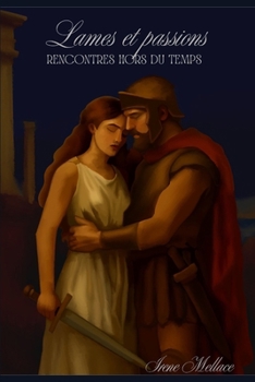 Paperback Lames et passions: Rencontres hors du temp [French] Book