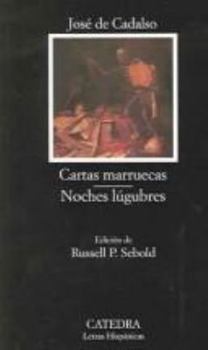 Paperback Cartas marruecas; Noches lúgubres (Letras Hispanicas / Hispanic Writings) (Spanish Edition) [Spanish] Book