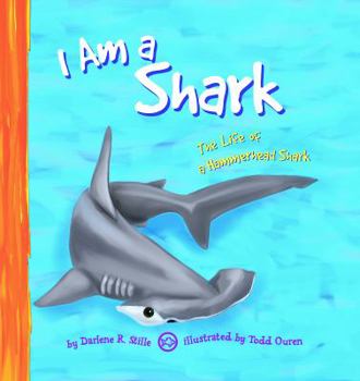 I Am a Shark: The Life of a Hammerhead Shark (I Live in the Ocean) - Book  of the I Live in the Ocean