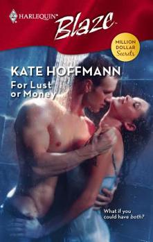 For Lust or Money - Book #4 of the Million Dollar Secrets