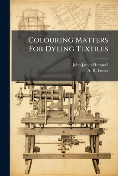 Paperback Colouring Matters For Dyeing Textiles: With Numerous Engravings And Diagrams Book