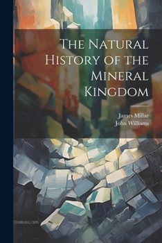 Paperback The Natural History of the Mineral Kingdom Book