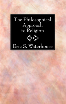 Paperback The Philosophical Approach to Religion Book
