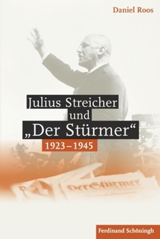 Hardcover Julius Streicher Und Der Stürmer 1923 - 1945 [German] Book