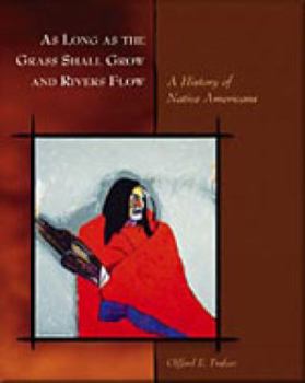 Paperback As Long as the Grass Shall Grow and Rivers Flow: A History of Native Americans Book