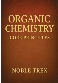 Paperback Organic Chemistry: Core Principles Book