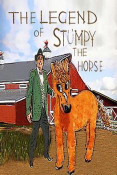 Paperback The Legend Of Stumpy The Horse Book