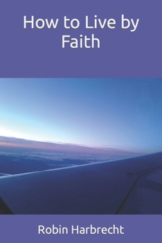 Paperback How to Live by Faith Book