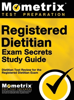 Hardcover Registered Dietitian Exam Secrets Study Guide: Dietitian Test Review for the Registered Dietitian Exam Book