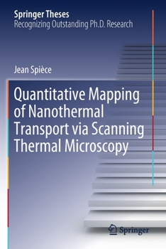 Paperback Quantitative Mapping of Nanothermal Transport Via Scanning Thermal Microscopy Book