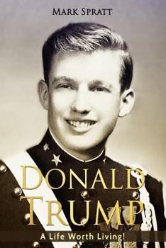 Paperback Donald Trump: Donald Trump Biography: A Life Worth Living! Book