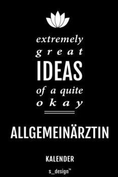 Kalender für Allgemeinärzte / Allgemeinarzt: Immerwährender Kalender / 365 Tage Tagebuch / Journal [3 Tage pro Seite] für Notizen, Planung / Planungen / Planer, Erinnerungen, Sprüche (German Edition)