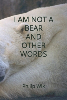 Paperback I Am Not a Bear and Other Words Book