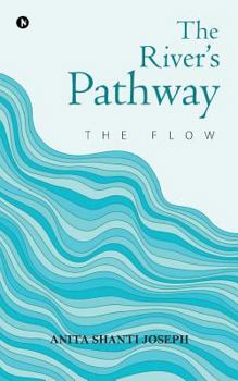 Paperback The River's Pathway: The Flow Book