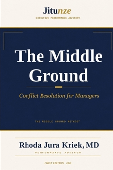 Paperback The Middle Ground: Conflict Resolution for Managers Book