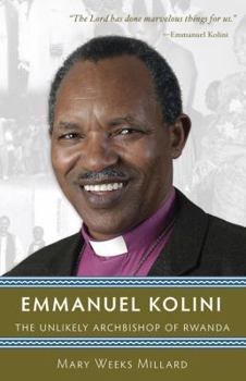 Paperback Emmanuel Kolini: The Unlikely Archbishop of Rwanda Book