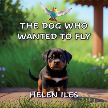Paperback The Dog Who Wanted to Fly Book