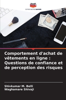 Paperback Comportement d'achat de vêtements en ligne: Questions de confiance et de perception des risques [French] Book