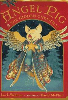 Hardcover Angel Pig and the Hidden Christmas Book