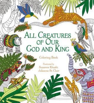 Paperback All Creatures of Our God and King Adult Coloring Book: Coloring Book