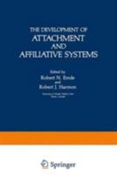 Hardcover The Development of Attachment and Affiliative Systems Book