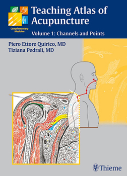 Teaching Atlas of Acupuncture: Volume 1: Channels and Points
