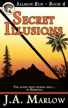 Secret Illusions - Book #4 of the Salmon Run