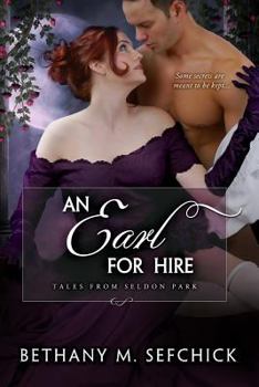 An Earl For Hire - Book #12 of the Tales From Seldon Park