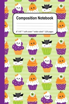 Paperback Halloween Cupcake Composition Notebook: Wide Ruled Writing Copy Book For Kindergarten Elementary School Girls and Boys Book