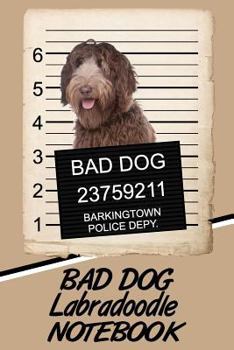 Paperback Bad Dog Labradoodle Notebook Book