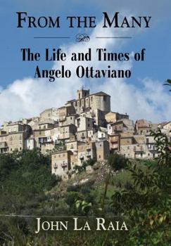 FROM THE MANY: The Life and Times of Angelo Ottaviano