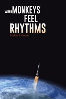 Paperback When Monkeys Feel Rhythms Book