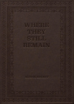 Hardcover Austin Bryant: Where They Still Remain Book