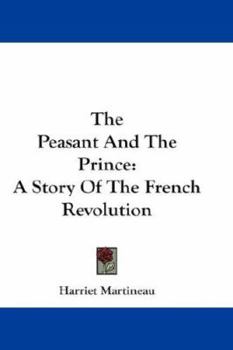 Paperback The Peasant And The Prince: A Story Of The French Revolution Book