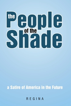 Paperback The People of the Shade: A Satire of America in the Future Book