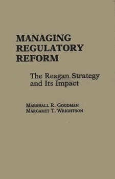 Hardcover Managing Regulatory Reform: The Reagan Strategy and Its Impact Book
