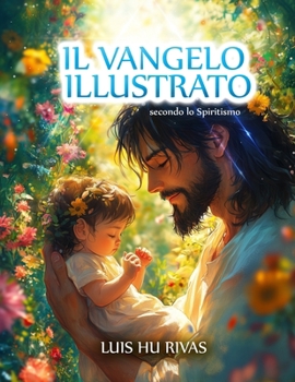 Paperback Il Vangelo illustrato secondo lo Spiritismo [Italian] Book